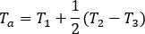 Ta= T1 + 1/2(T2 - T3)